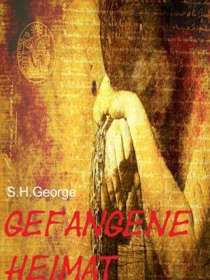 Gefangene Heimat